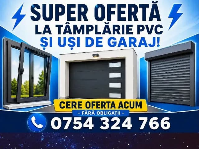 SUPER OFERTĂ LA TÂMPLĂRIE PVC ȘI UȘI DE GARAJ! ⚡